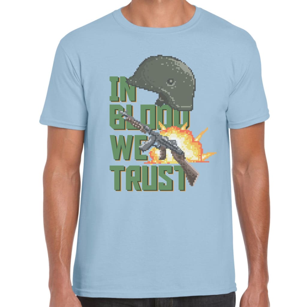 In Blood we Trust T-shirt