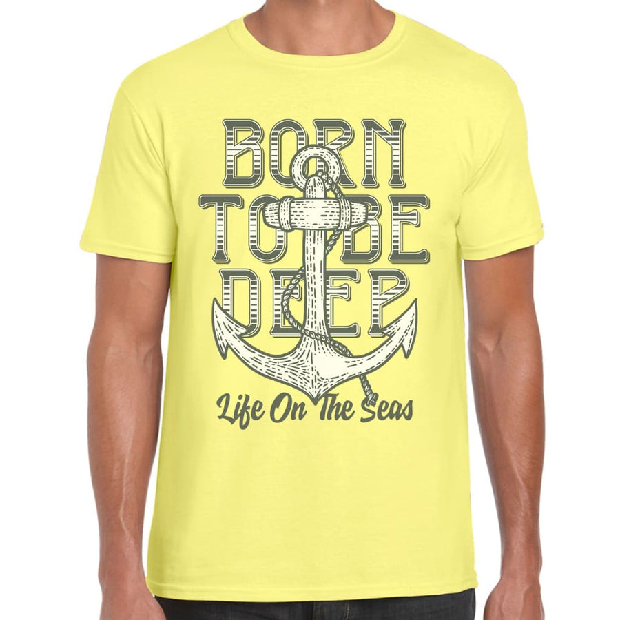 Born to be Deep T-shirt
