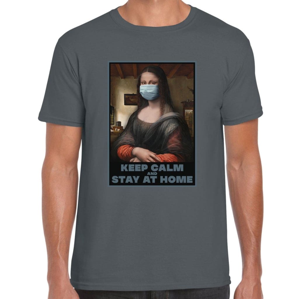 Keep Calm And Stay At Home T-Shirt