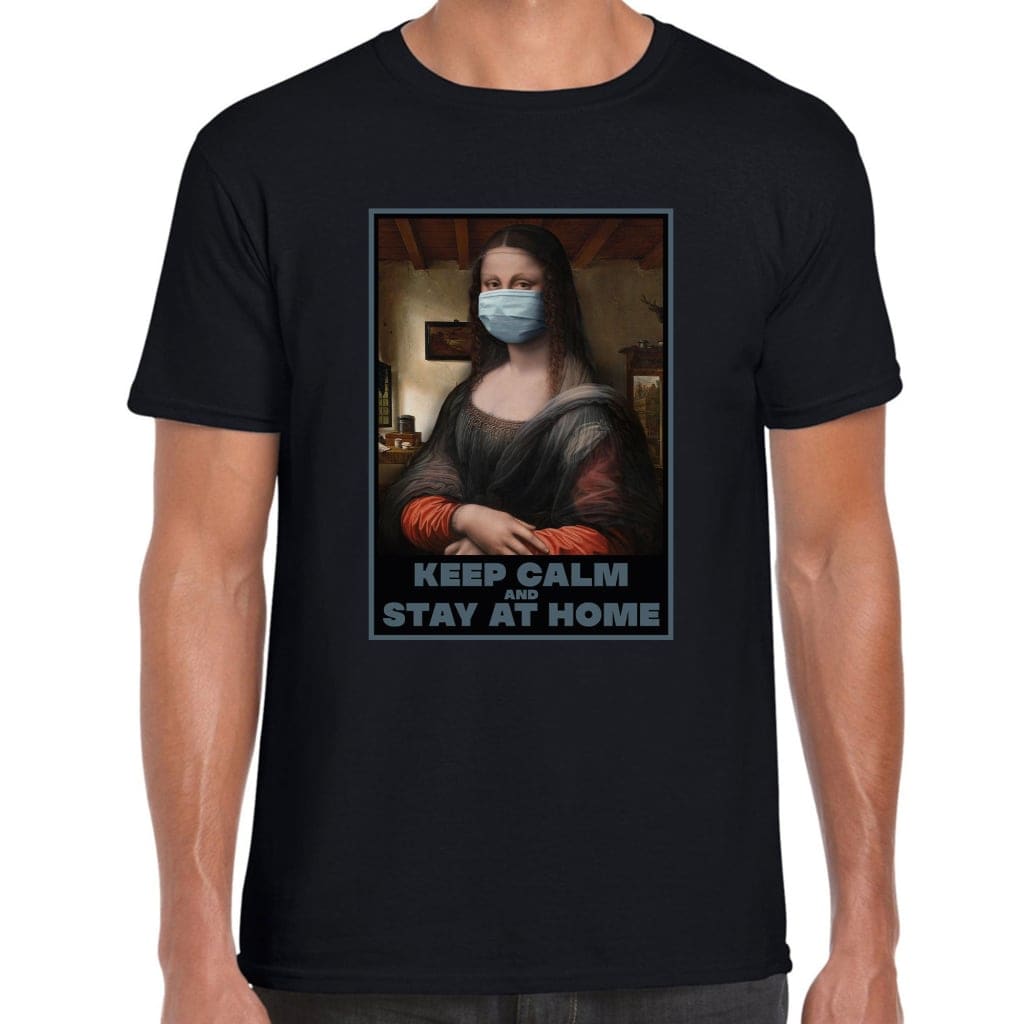 Keep Calm And Stay At Home T-Shirt