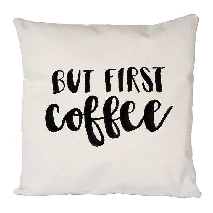 But First Coffee Cushion Cover