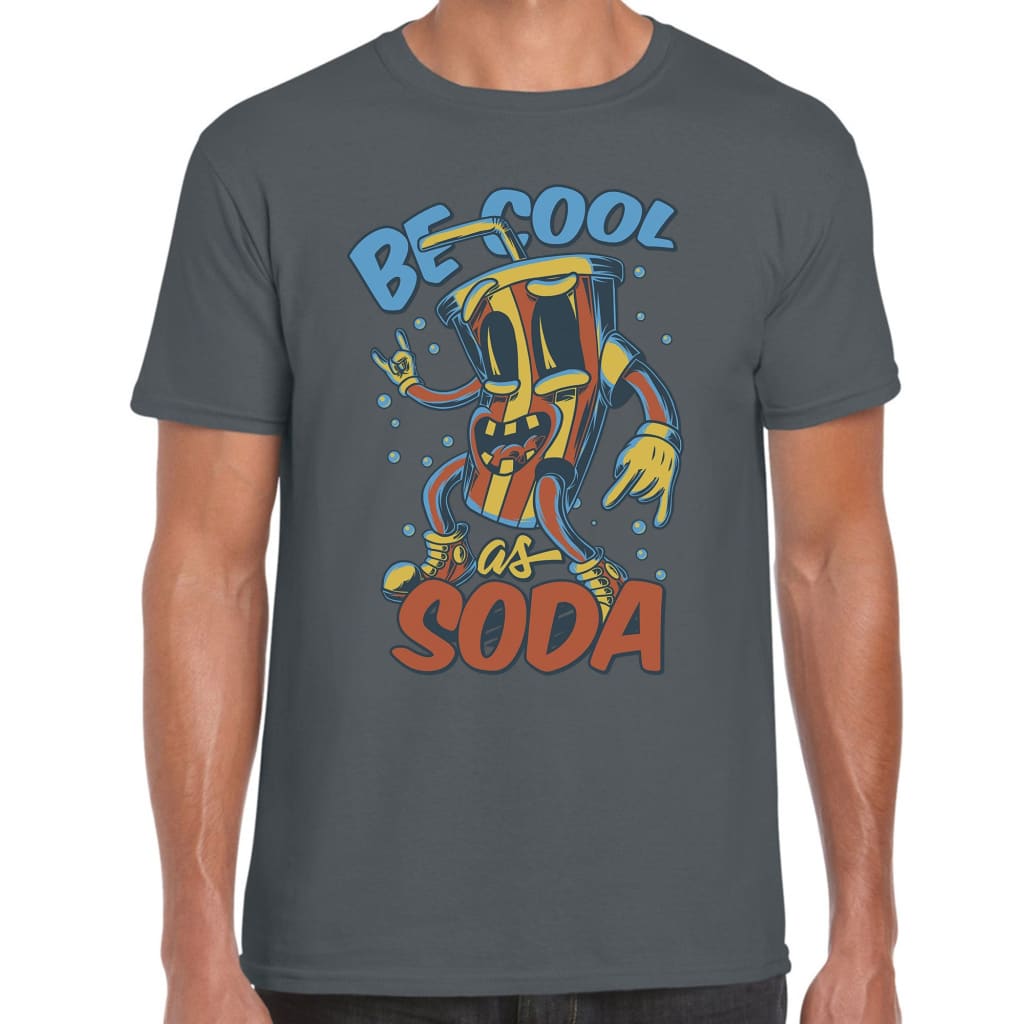 Be Cool as Soda T-shirt