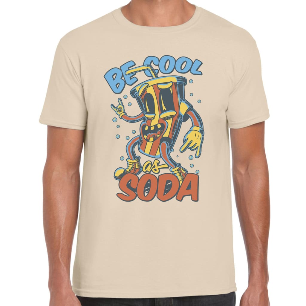 Be Cool as Soda T-shirt