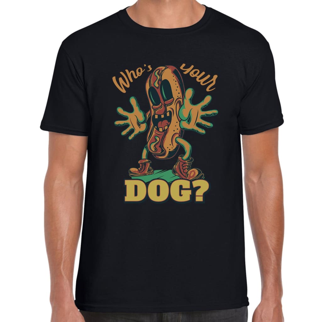 Who’s your Dog T-shirt