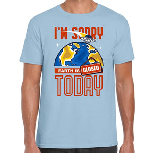 Earth Is Closed Today T-Shirt