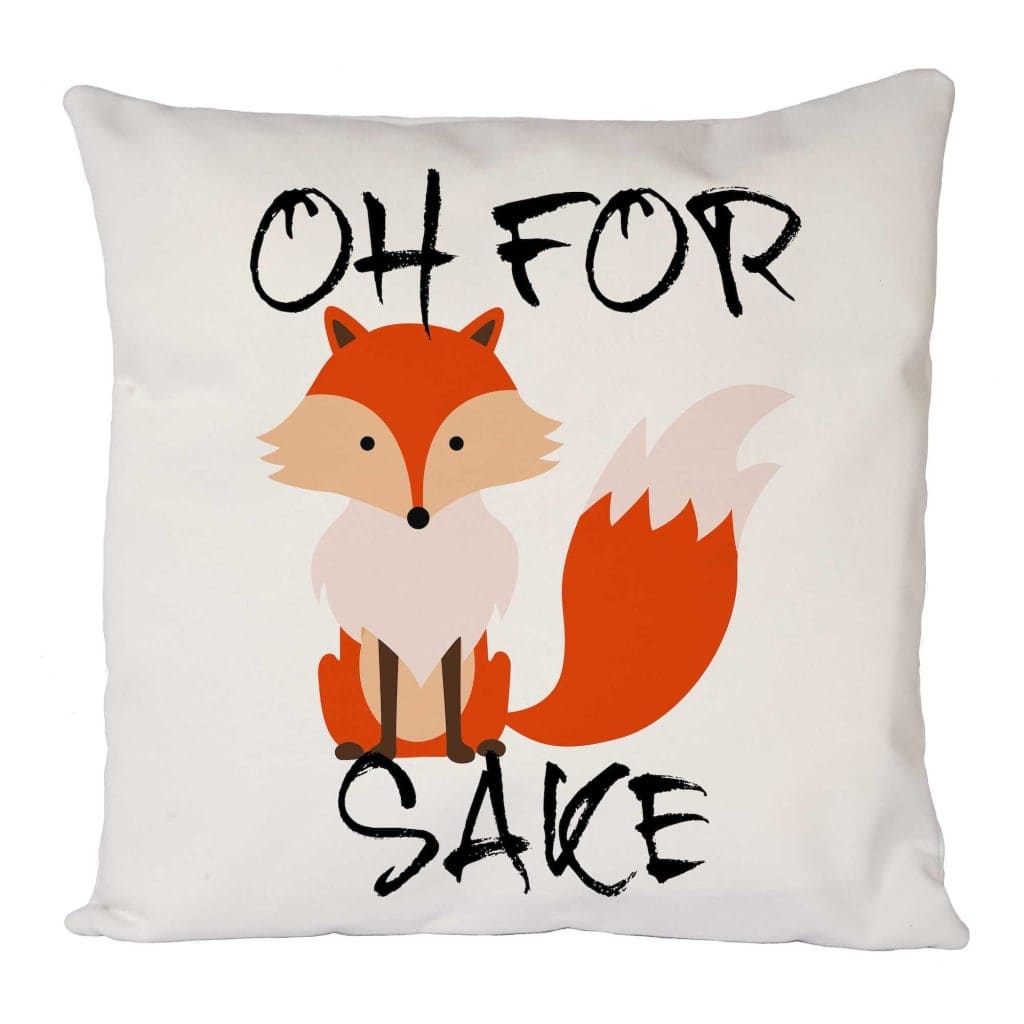 Oh For Fox Sake Cushion Cover