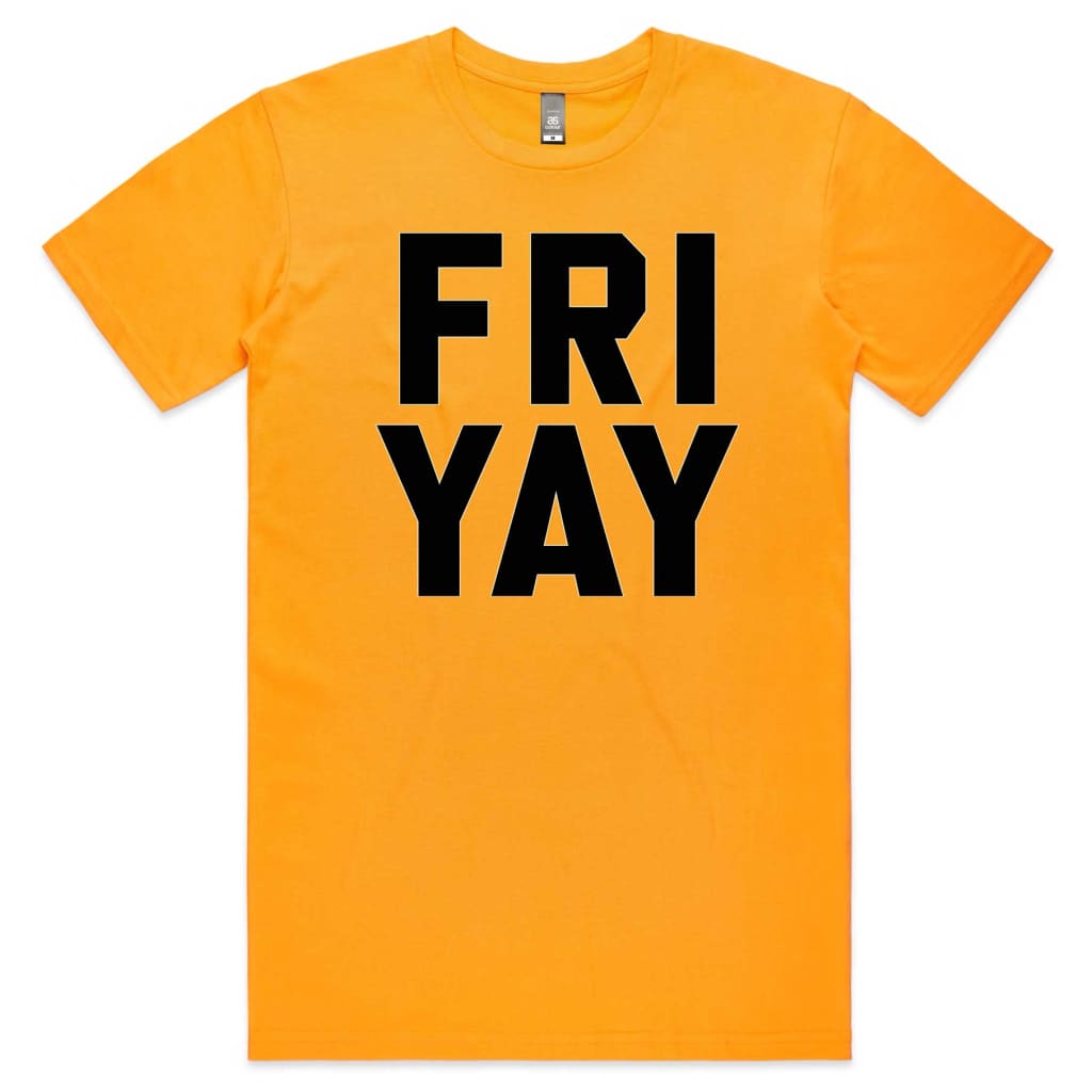 Fri Yay T-shirt