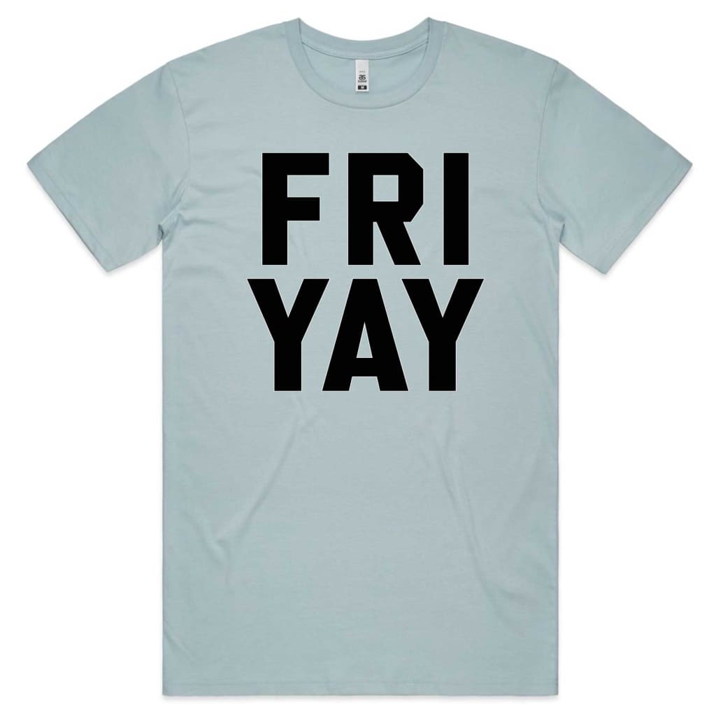 Fri Yay T-shirt