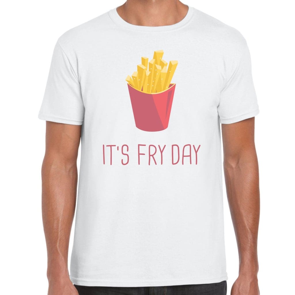 It’s Fry Day T-Shirt