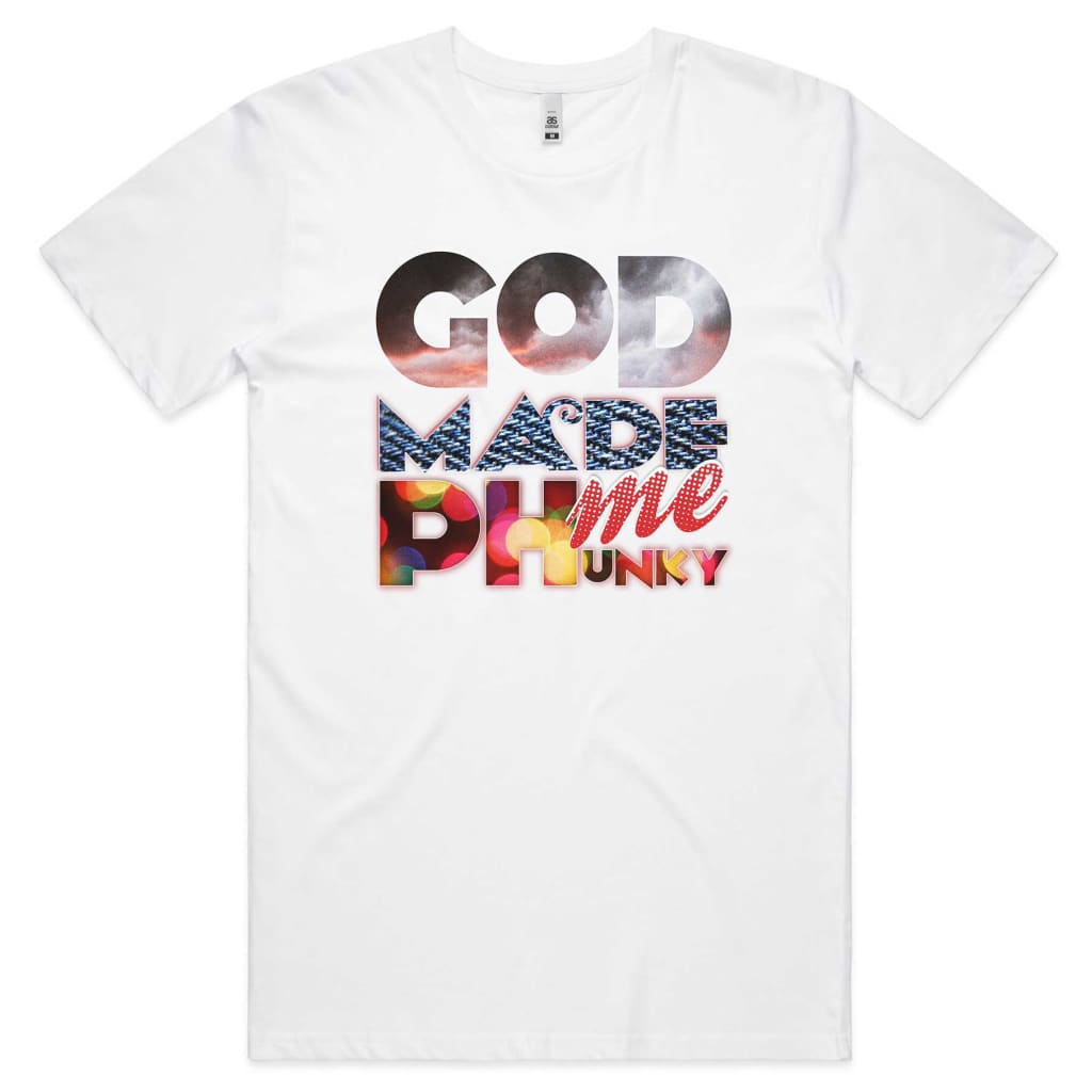 God Made me Phunky T-shirt