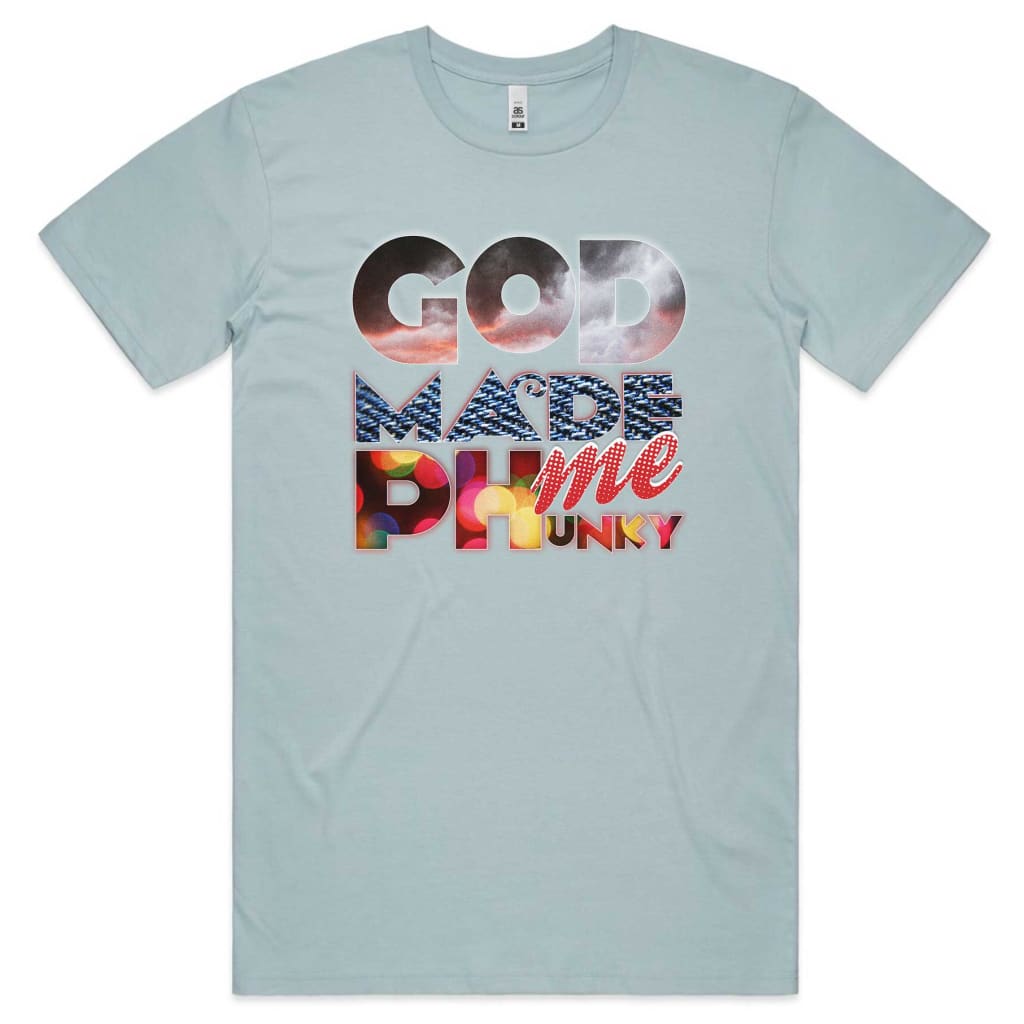 God Made me Phunky T-shirt