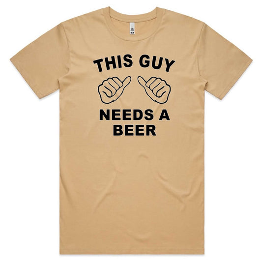 This Guy needs a Beer T-shirt