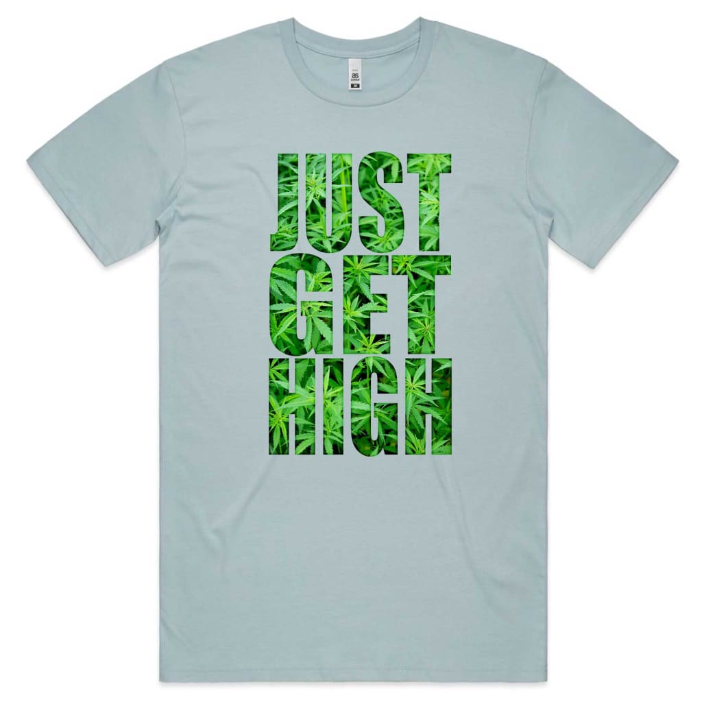 Just get High T-shirt