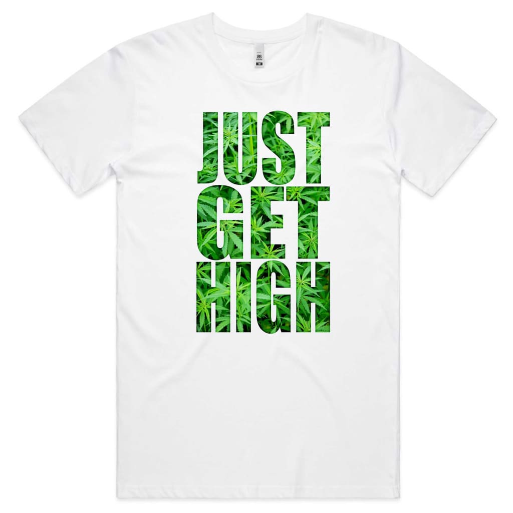 Just get High T-shirt