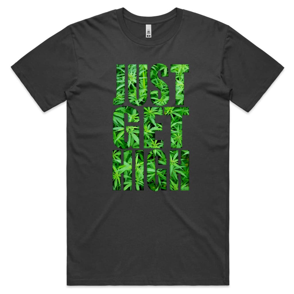 Just get High T-shirt