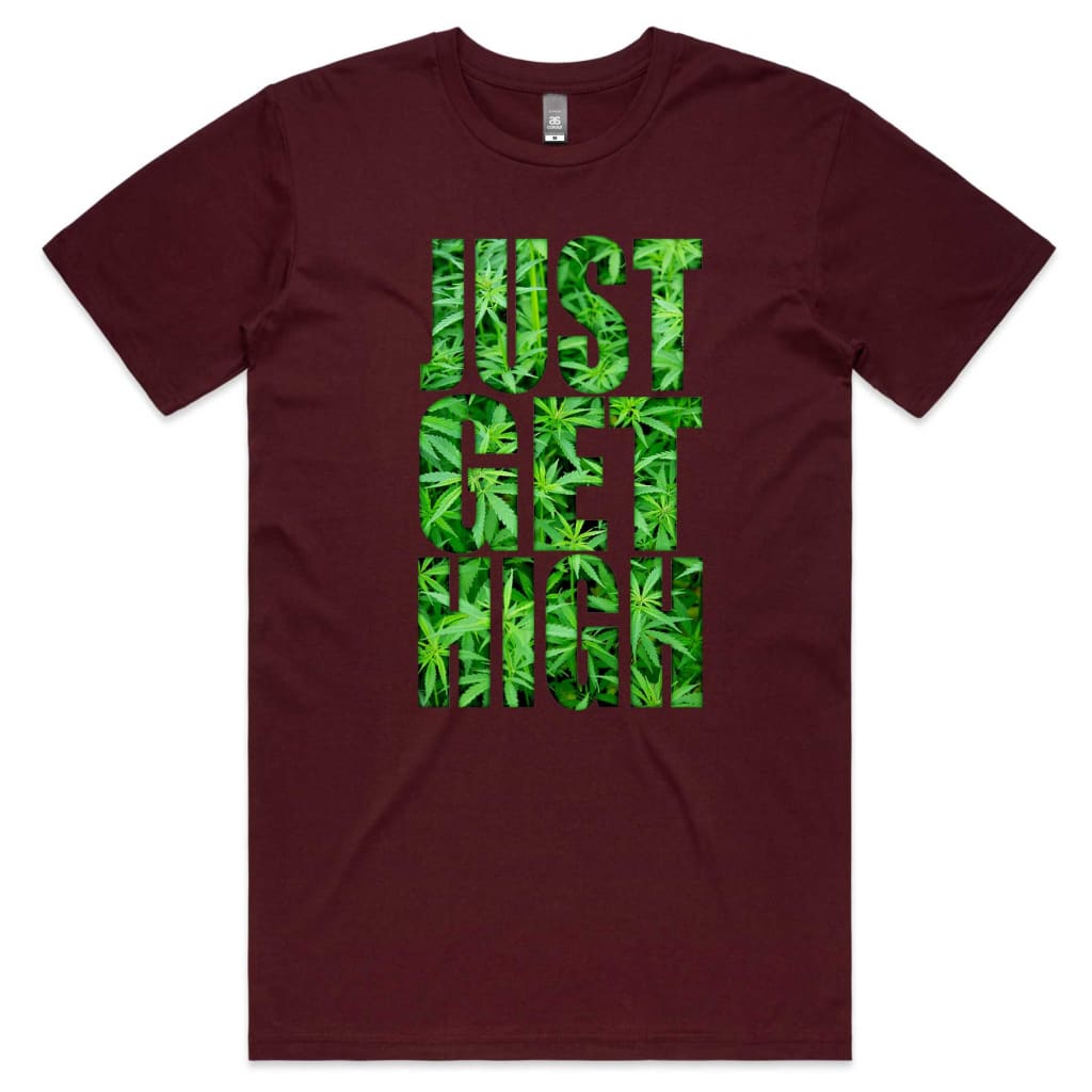 Just get High T-shirt