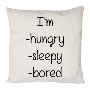 Hungry Sleepy Bored Cushion Cover