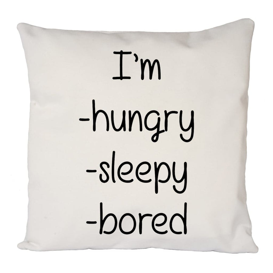 Hungry Sleepy Bored Cushion Cover