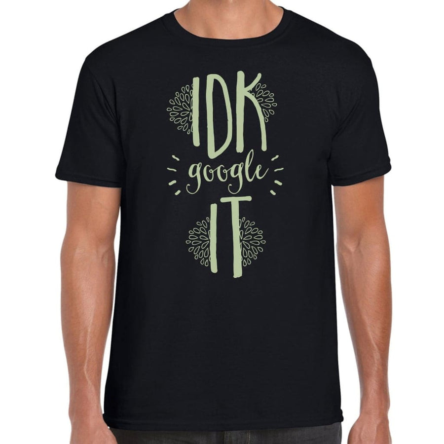 IDK T-Shirt