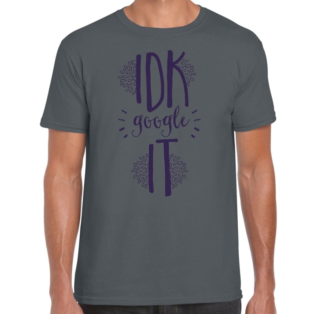 IDK T-Shirt