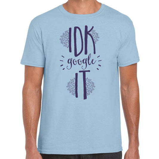 IDK T-Shirt