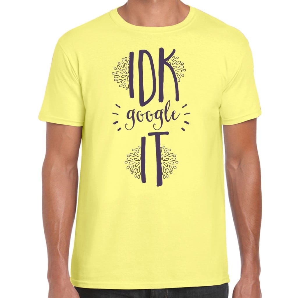 IDK T-Shirt