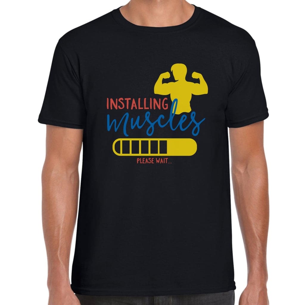 Installing Muscles T-Shirt