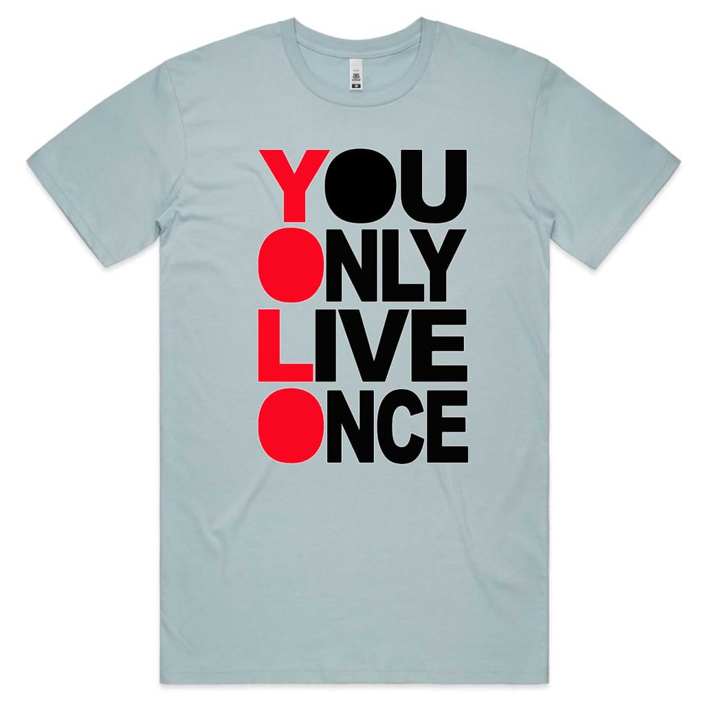 You only Live once T-shirt