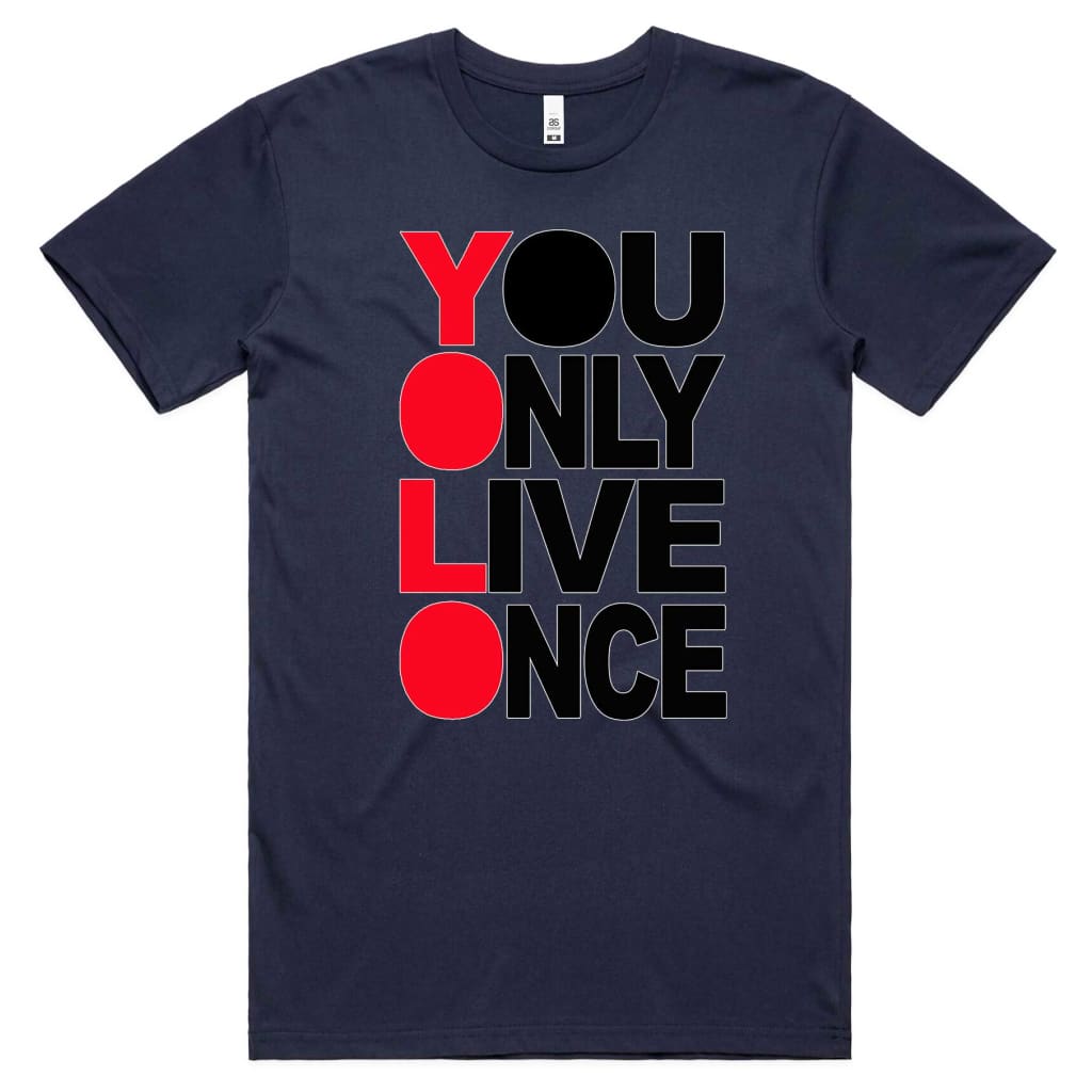 You only Live once T-shirt