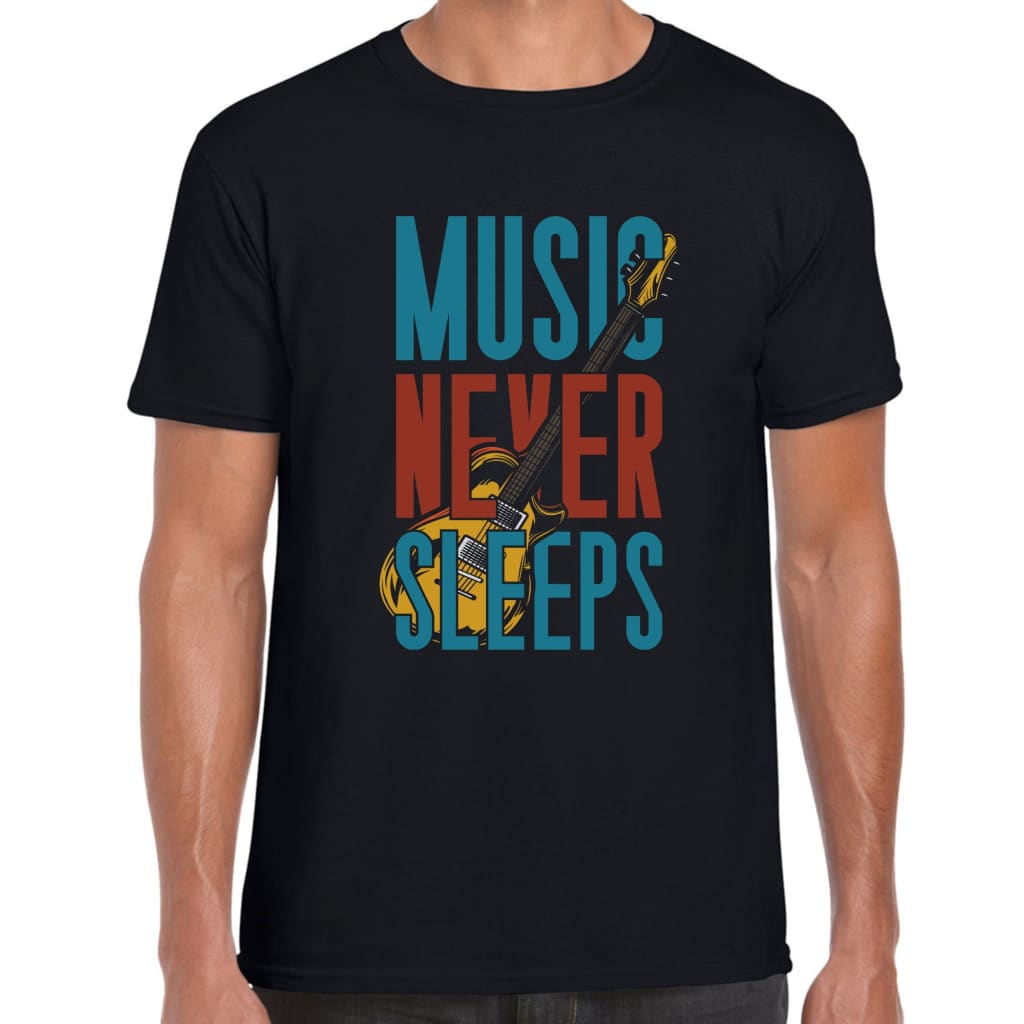 Music never Sleeps T-shirt