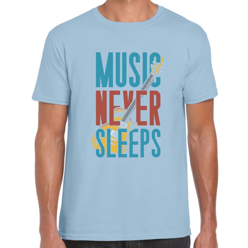 Music never Sleeps T-shirt