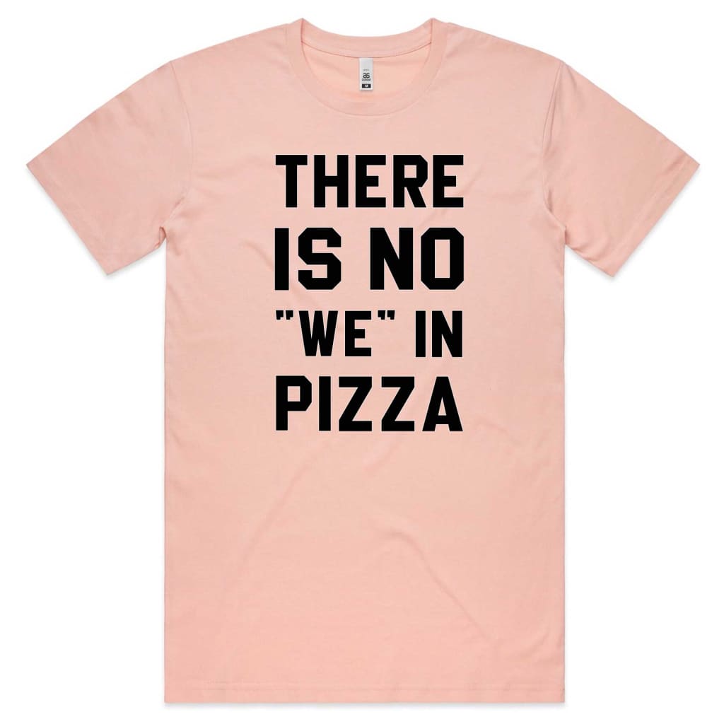 No we in Pizza T-shirt