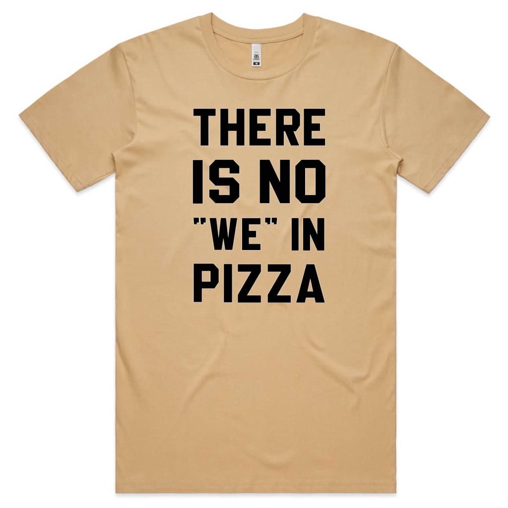 No we in Pizza T-shirt