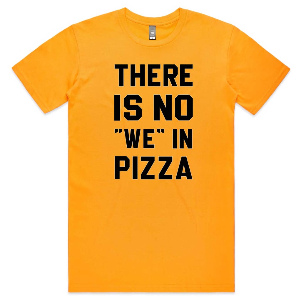 No we in Pizza T-shirt