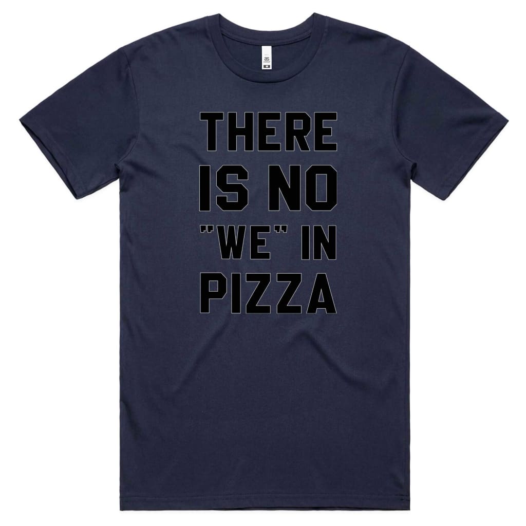 No we in Pizza T-shirt