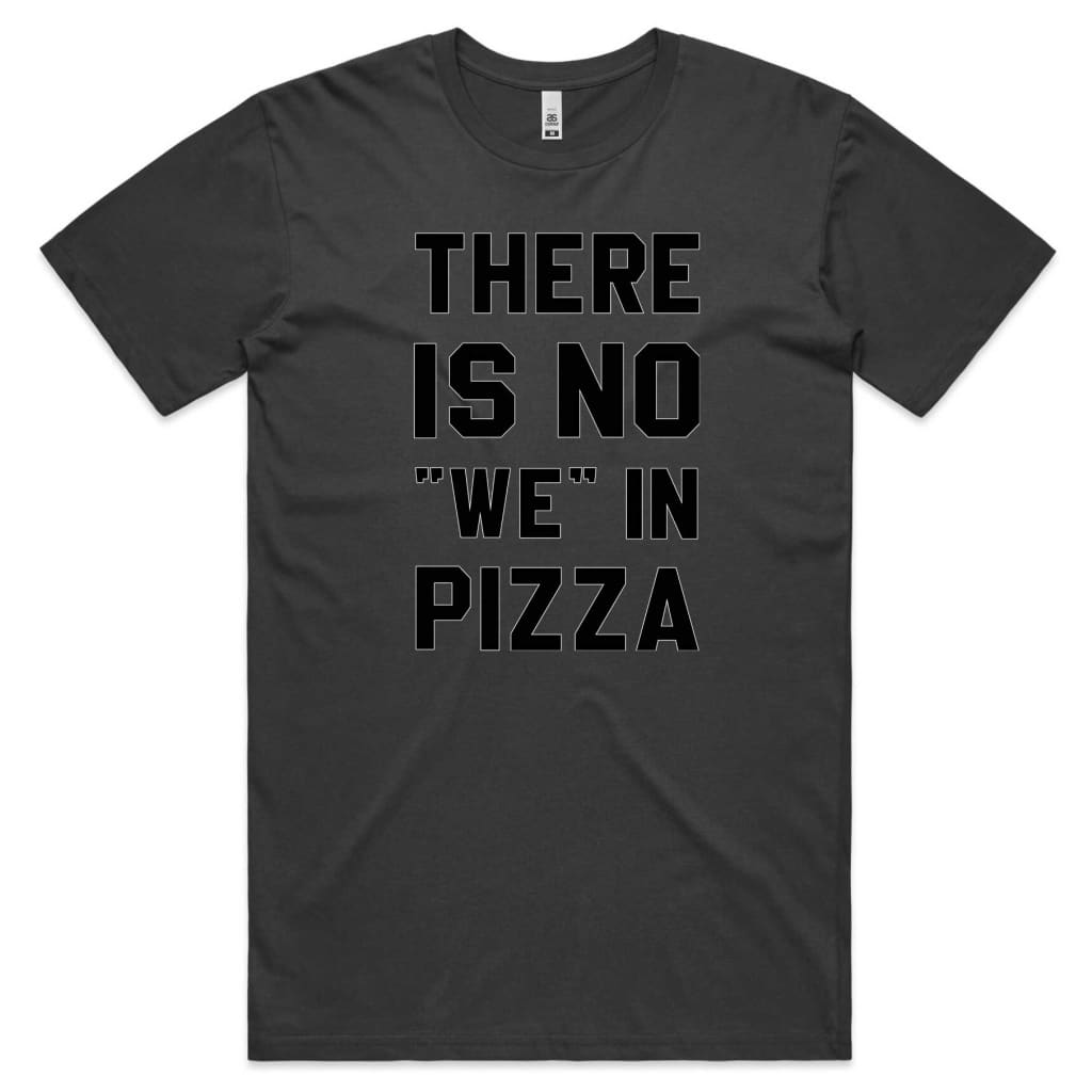 No we in Pizza T-shirt