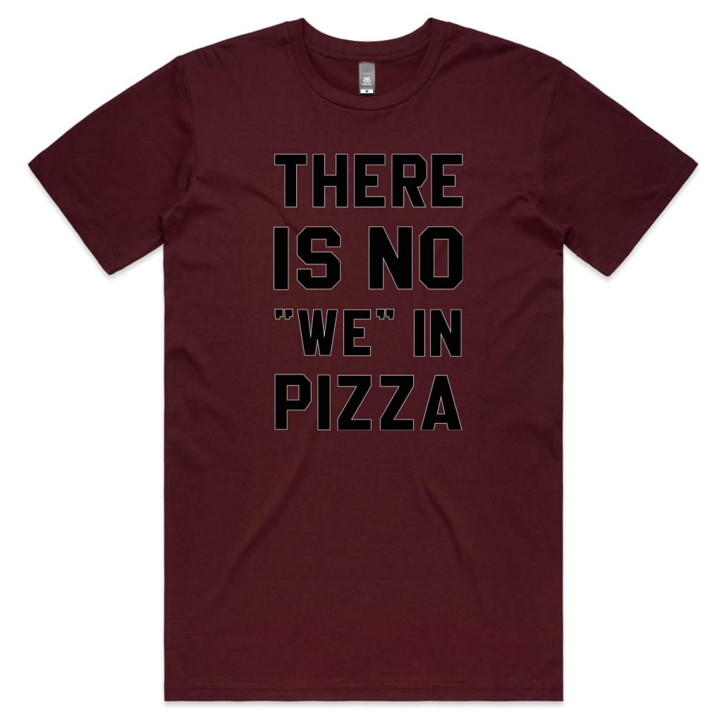 No we in Pizza T-shirt