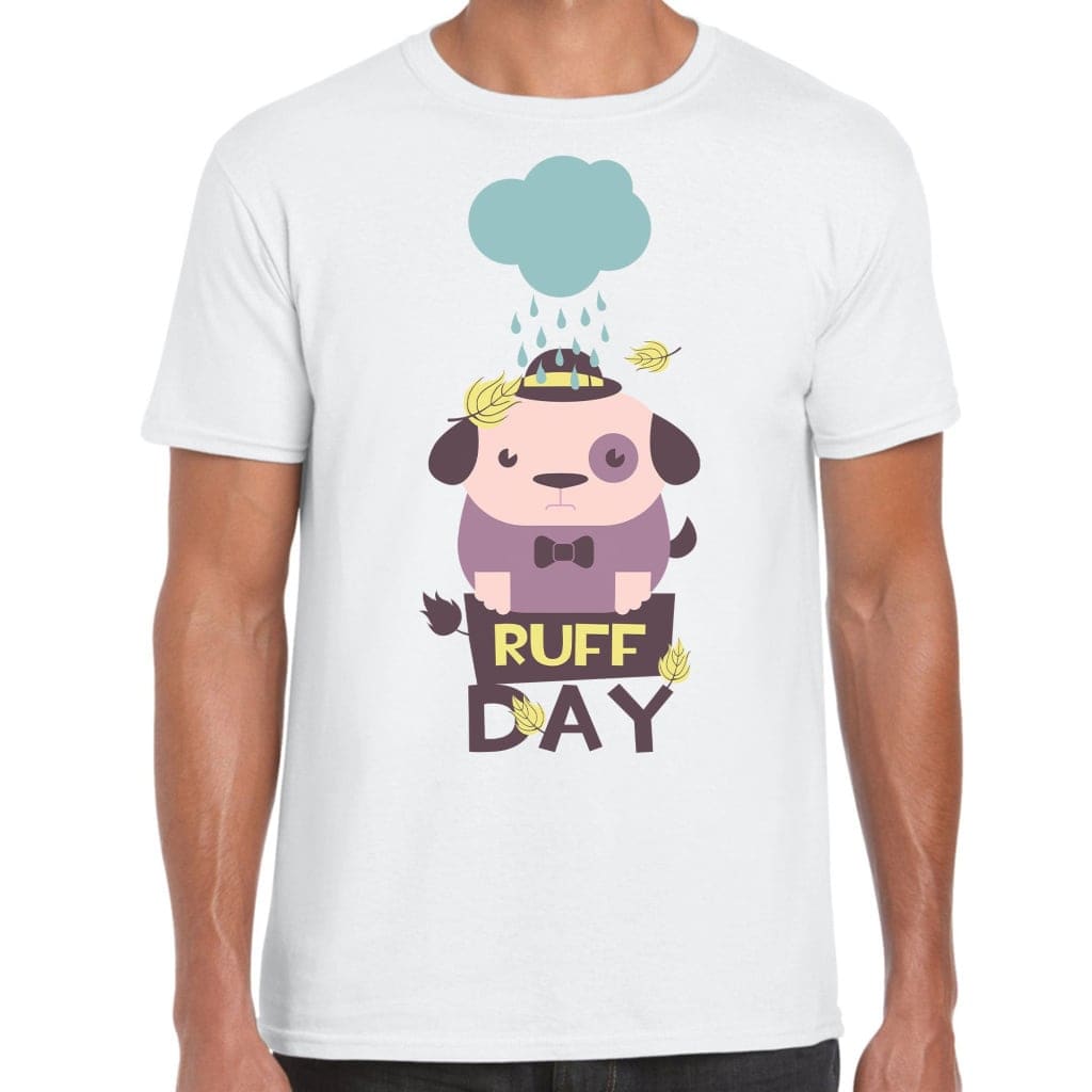 Ruff Day T-Shirt