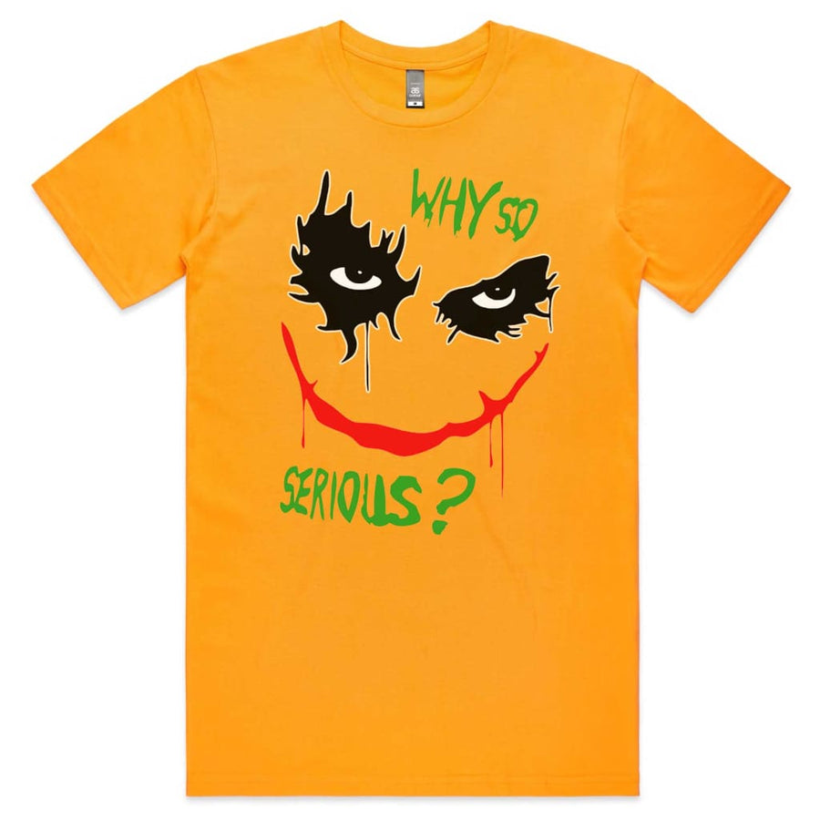 Why so Serious? T-shirt