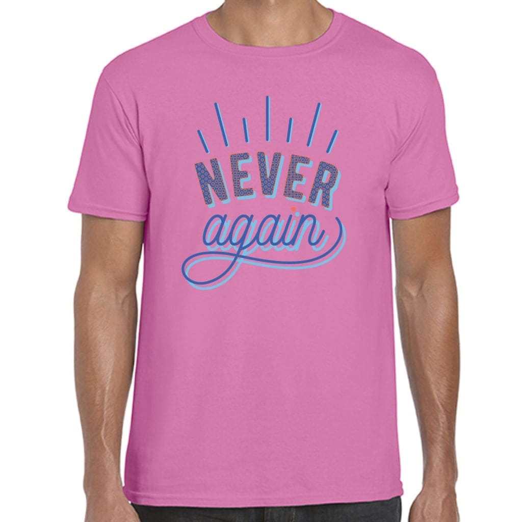 Never Again T-Shirt