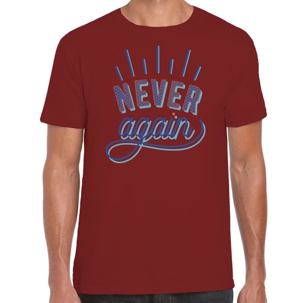 Never Again T-Shirt