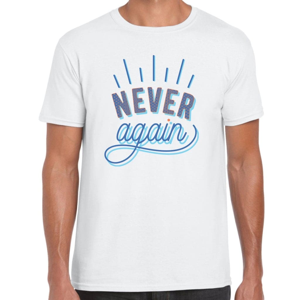 Never Again T-Shirt