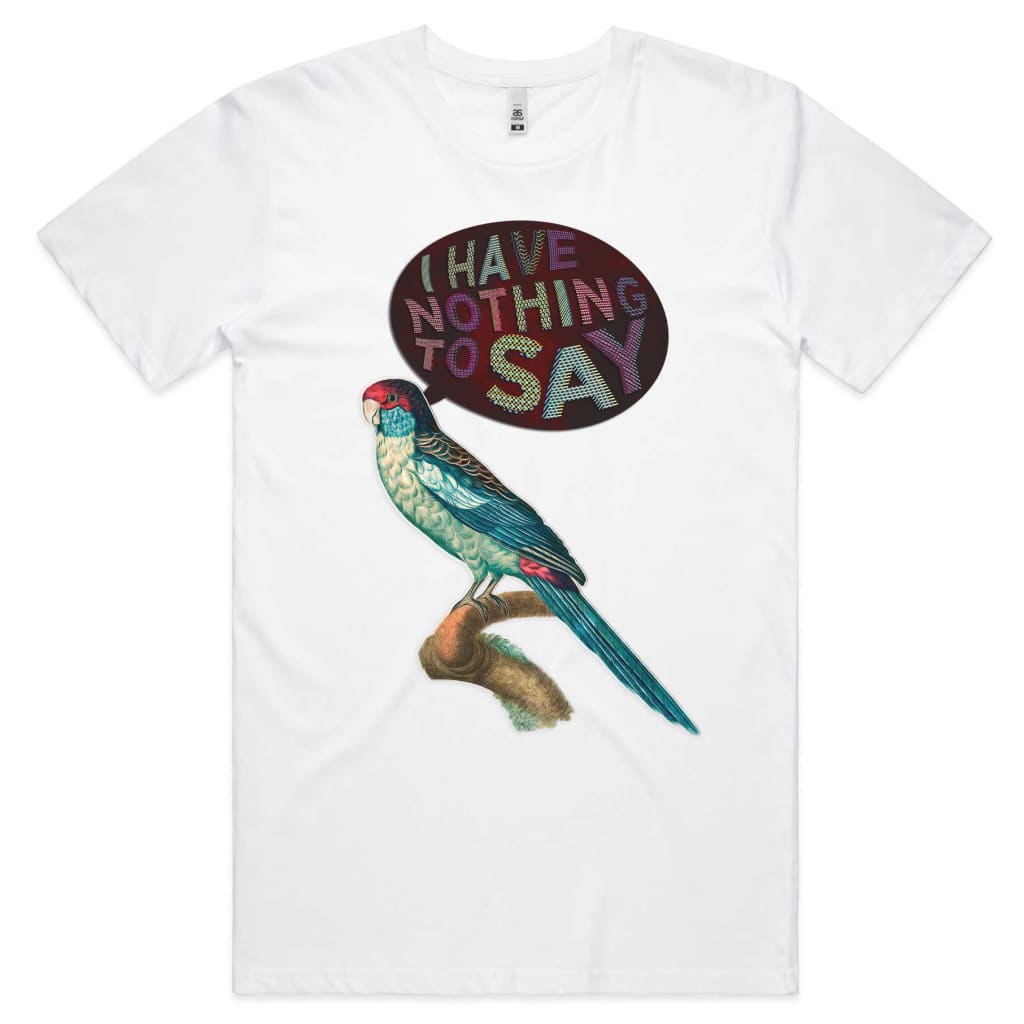 I have nothing to say T-shirt