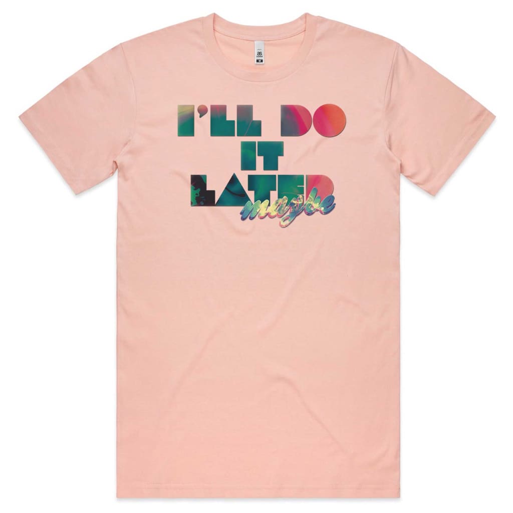 I’ll do it later T-shirt