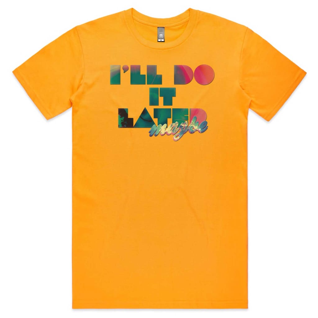 I’ll do it later T-shirt