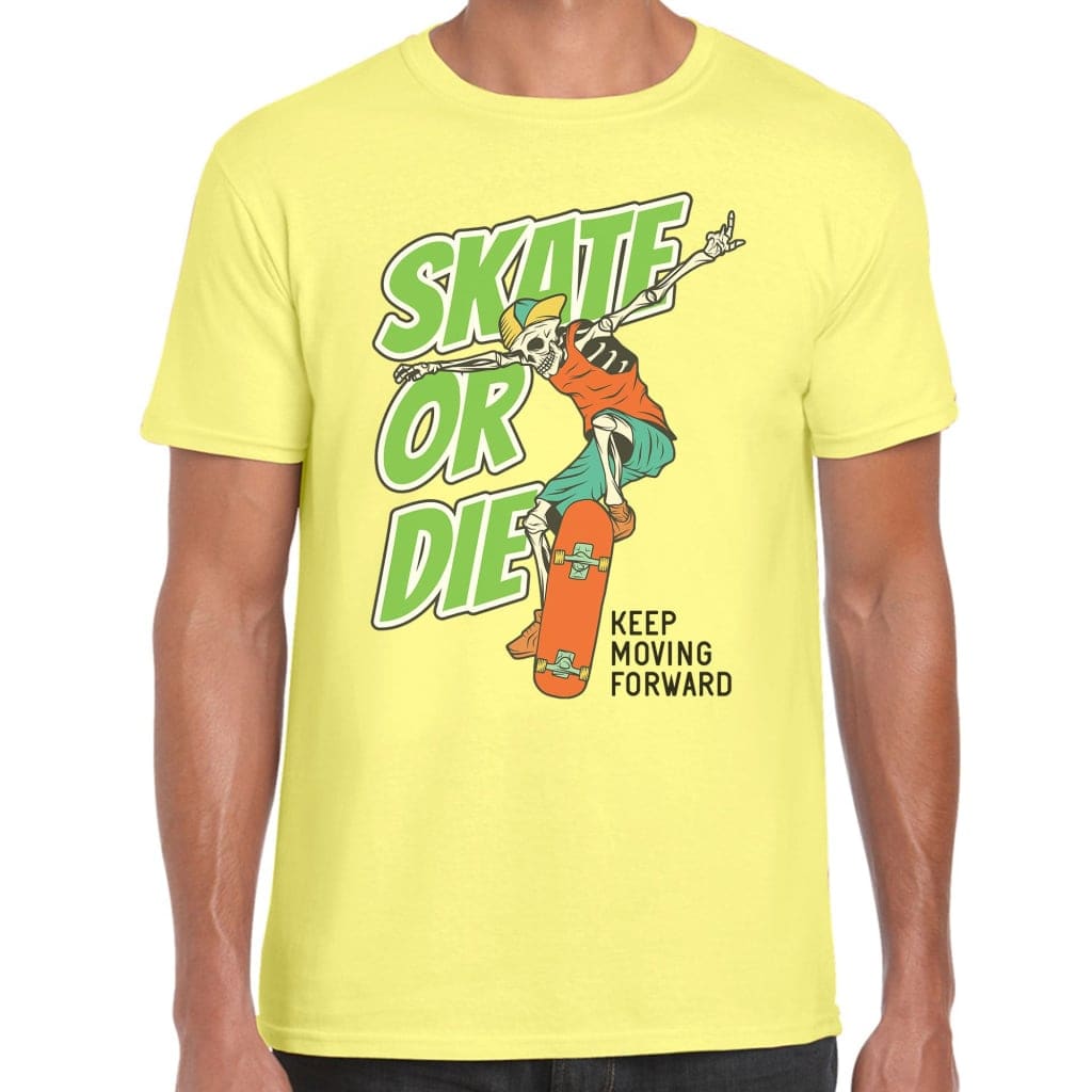 Skate Or Die T-Shirt