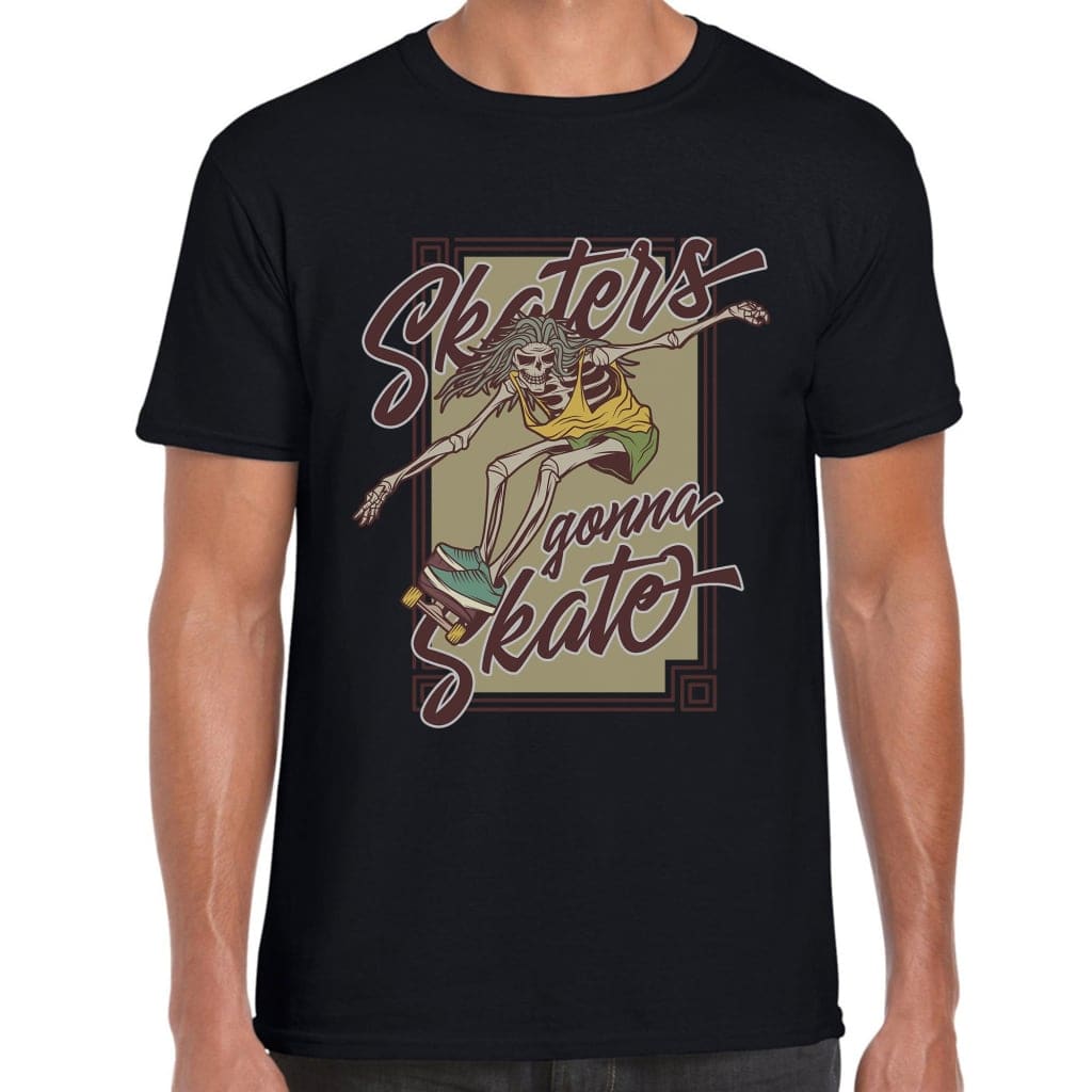 Skaters Gonna Skate T-Shirt