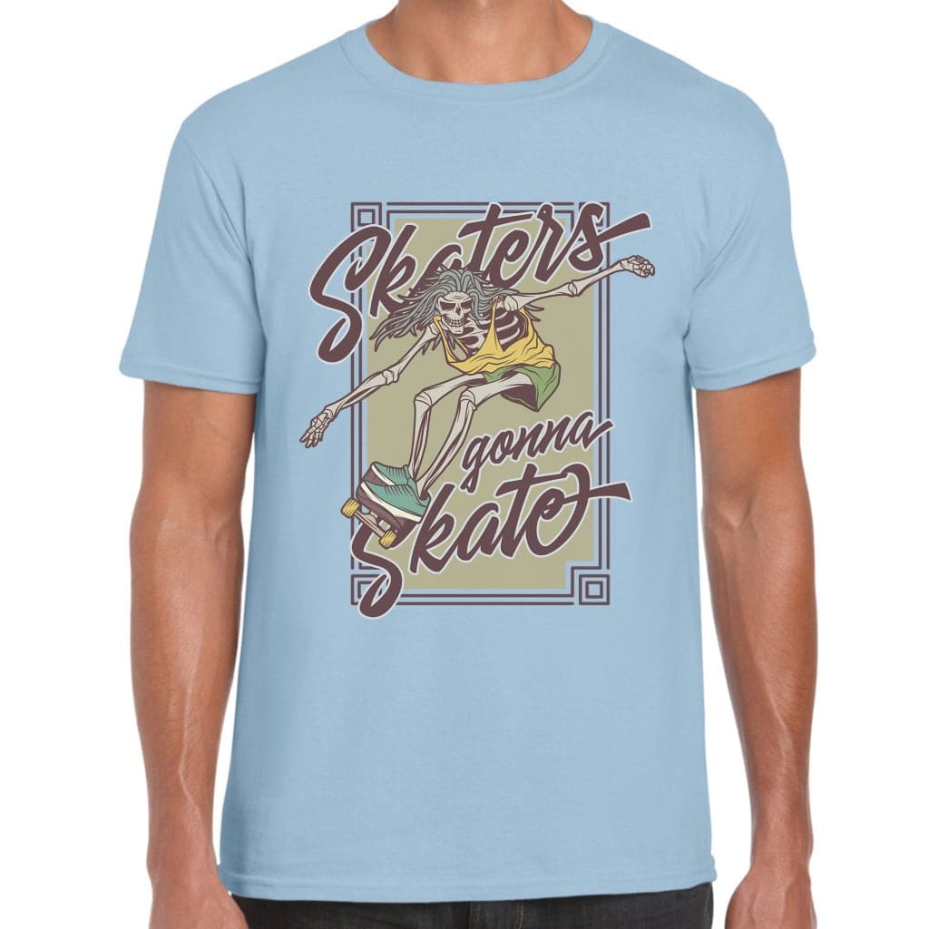 Skaters Gonna Skate T-Shirt