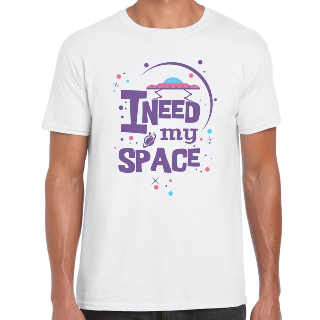 I need Space T-shirt