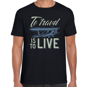 To Travel is Live T-shirt